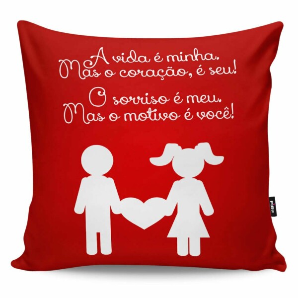 Almofada A Vida é Minha Mas O Coração é Seu V02