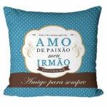 Almofada Amo De Paixão Meu Irmão
