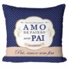 Almofada Amo De Paixão Meu Pai