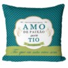 Almofada Amo De Paixão Meu Tio