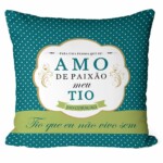 Almofada Amo De Paixão Meu Tio
