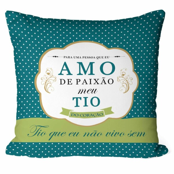 Almofada Amo De Paixão Meu Tio