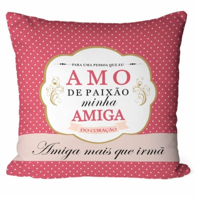 Almofada Amo De Paixão Minha Amiga