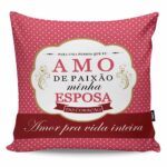 Almofada Amo De Paixão Minha Esposa