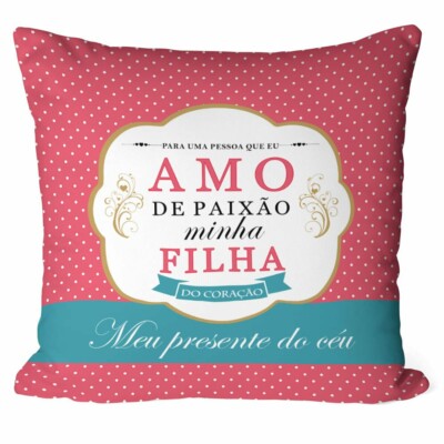 Almofada Amo De Paixão Minha Filha