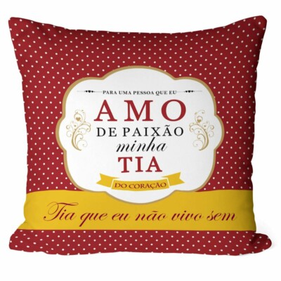 Almofada Amo De Paixão Minha Tia