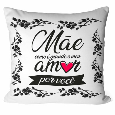 Almofada Mãe Como é Grande Meu Amor V01