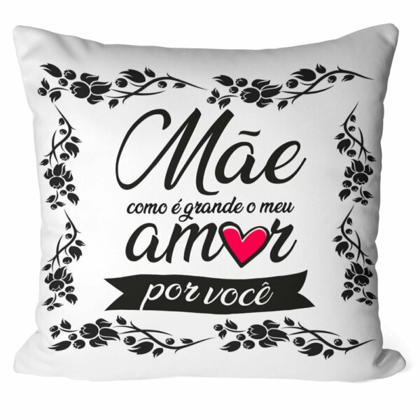 Almofada Mãe Como é Grande Meu Amor V01