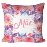 Almofada Mãe Floral Rosas