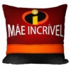 Almofada Mãe Incrível
