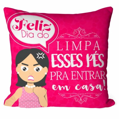 Almofada Mãe Limpa Esses Pés Pra Entrar V01