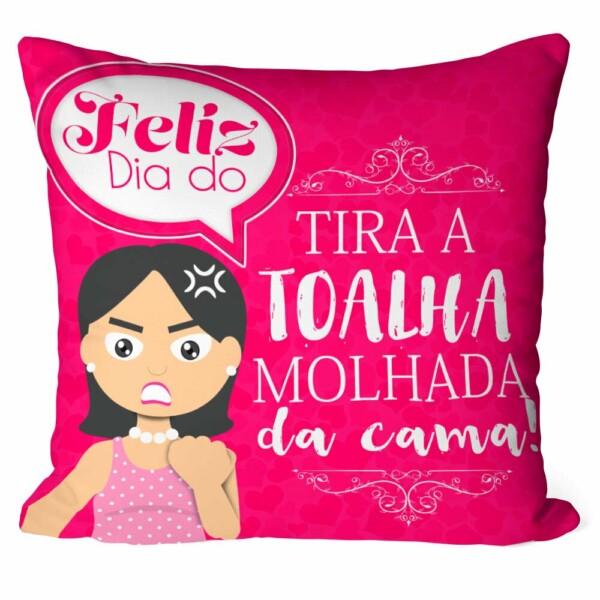 Almofada Mãe Tira A Toalha Molhada V01