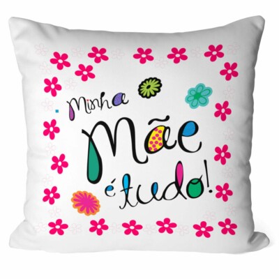 Almofada Minha Mãe é Tudo Branca