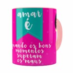 Caneca Amar é Bons Momentos Namorada Rosa