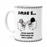 Caneca Amar é Estar Sempre Conectados Branca