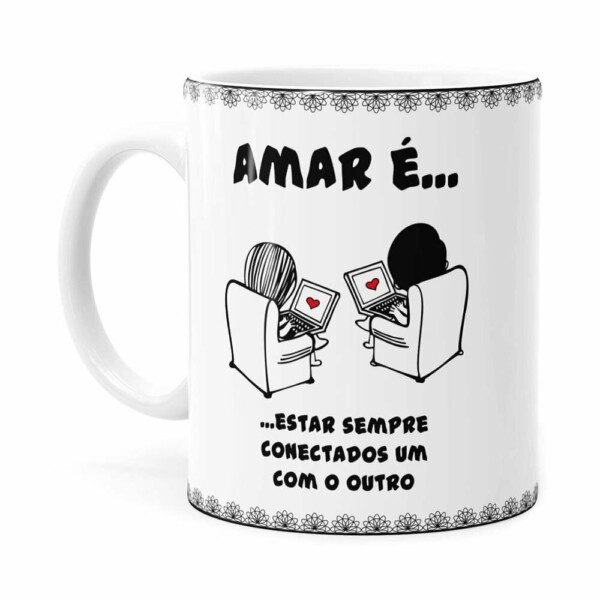 Caneca Amar é Estar Sempre Conectados Branca