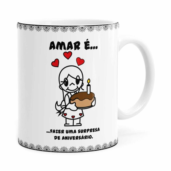 Caneca Amar é Fazer Uma Surpresa De Aniversário Branca