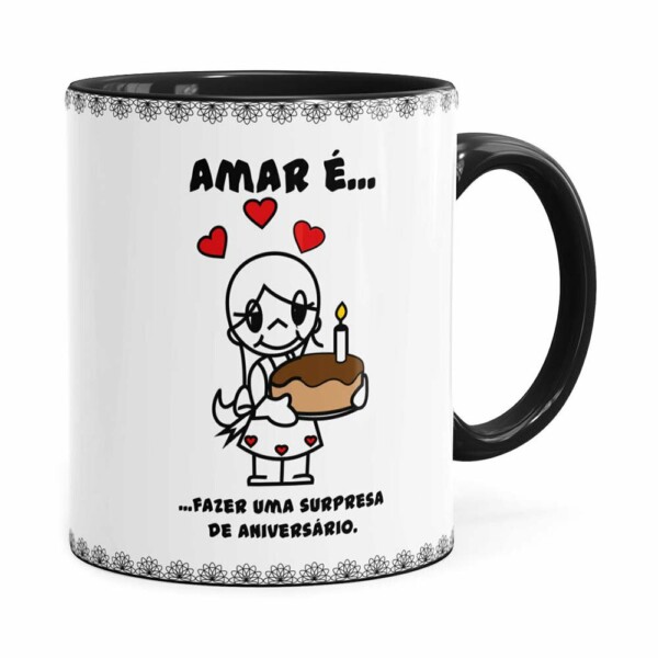 Caneca Amar é Fazer Uma Surpresa De Aniversário Preta