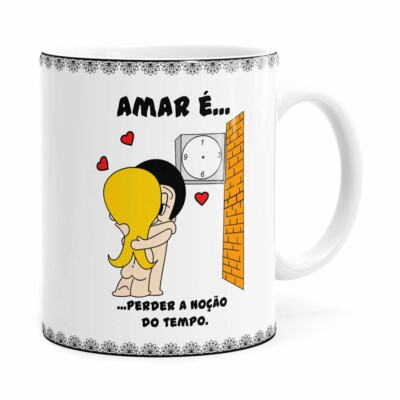 Caneca Amar é Perder A Noção Do Tempo Branca