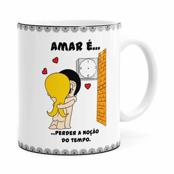 Caneca Amar é Perder A Noção Do Tempo Branca