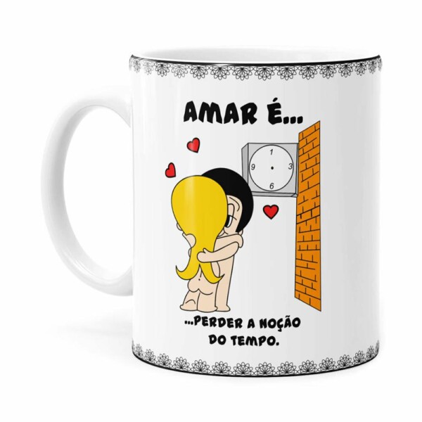 Caneca Amar é Perder A Noção Do Tempo Branca
