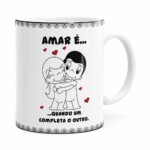 Caneca Amar é Quando Um Completa O Outro Branca