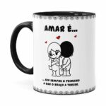 Caneca Amar é Ser Sempre O Primeiro A Dar O Braço A Torcer Preta