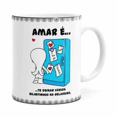 Caneca Amar é Te Deixar Vários Bilhetinhos Na Geladeira Branca