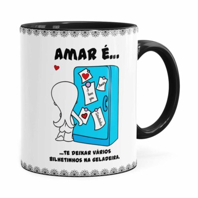 Caneca Amar é Te Deixar Vários Bilhetinhos Na Geladeira Preta