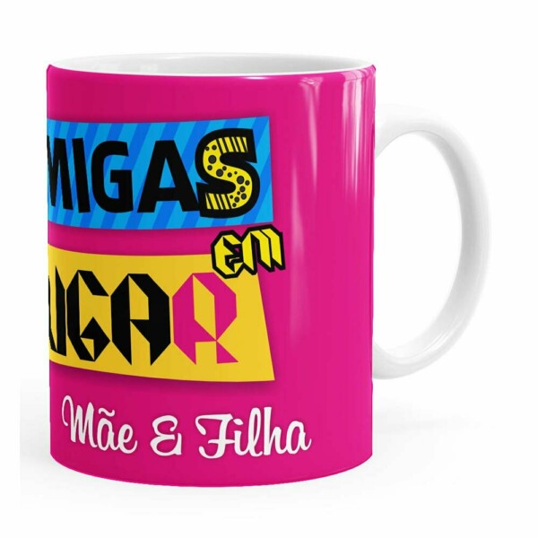 Caneca Amigas Em Primeiro Lugar Mãe E Filha Branca