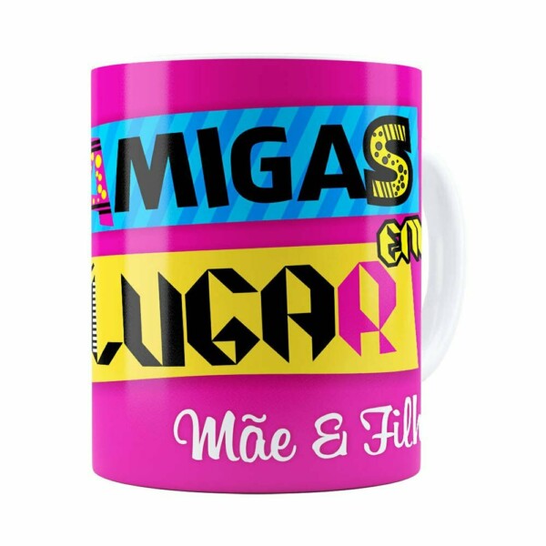 Caneca Amigas Em Primeiro Lugar Mãe E Filha Branca