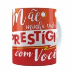 Caneca Mãe Você é Meu Prestígio Branca