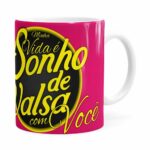 Caneca Chocolate Sonho De Valsa Com Você Branca