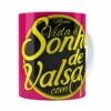 Caneca Chocolate Sonho De Valsa Com Você Branca