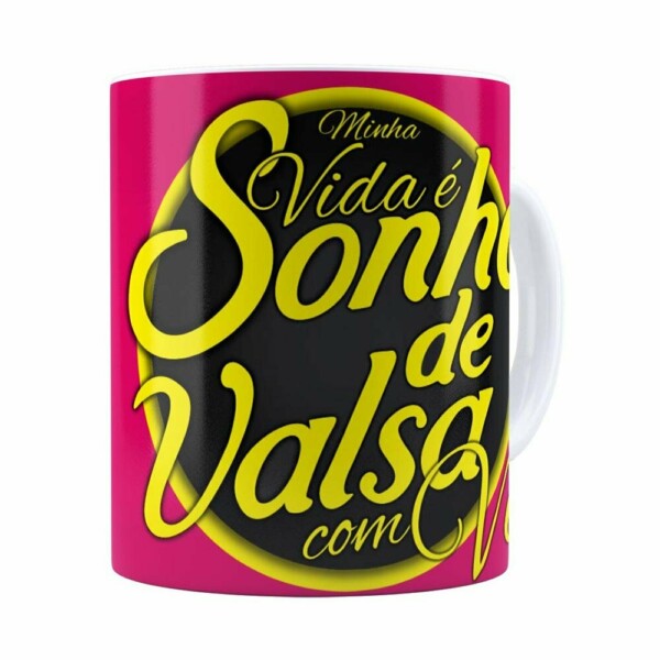 Caneca Chocolate Sonho De Valsa Com Você Branca