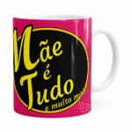 Caneca Mãe é Tudo Sonho de Valsa Branca