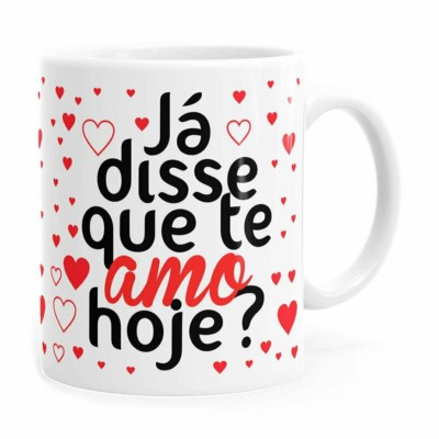 Caneca Já Disse Que Te Amo Hoje Branca