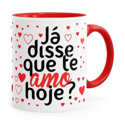 Caneca Já Disse Que Te Amo Hoje Vermelha