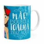 Caneca Mãe Esqueci A Toalha Branca