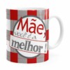 Caneca Mãe Você é A Melhor Branca
