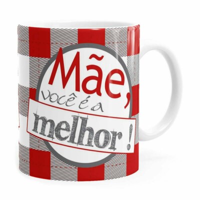 Caneca Mãe Você é A Melhor Branca