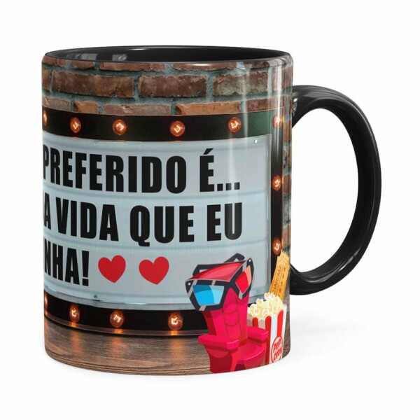 Caneca Meu Filme Favorito Cuida Da Sua Vida Preta