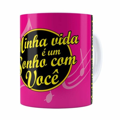 Caneca Minha Vida é Um Sonho Com Você Branca
