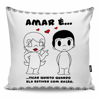 Almofada Amar é Não Ficar Nervosa Quando Ele Estiver Com Razão