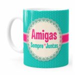 Caneca Amigas Sempre Juntas Branca