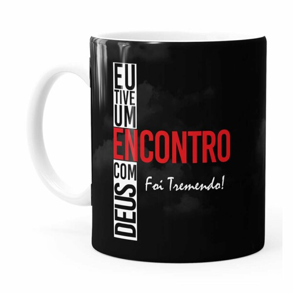 Caneca Eu Tive Um Encontro Com Deus Branca