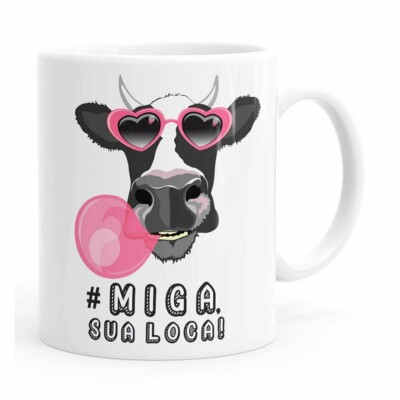 Caneca Miga, Sua Loca! Branca