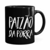 Caneca Paizão Da Porra Preta