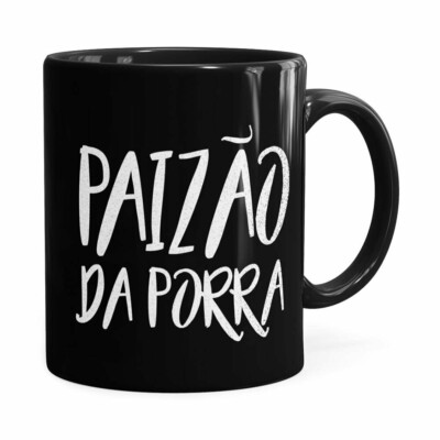 Caneca Paizão Da Porra Preta
