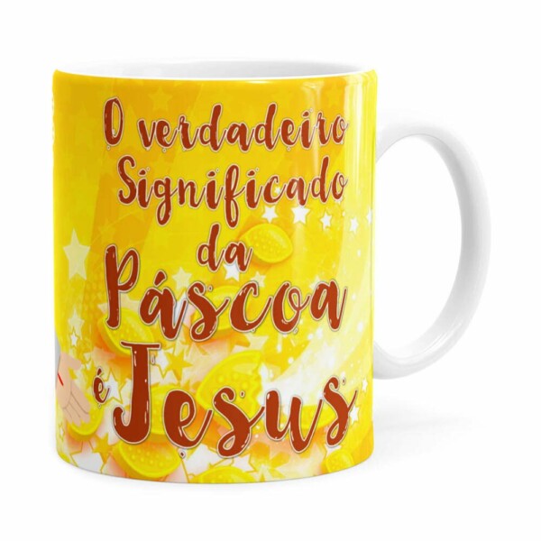 Caneca Páscoa Verdadeiro Significado é Jesus V02 Branca